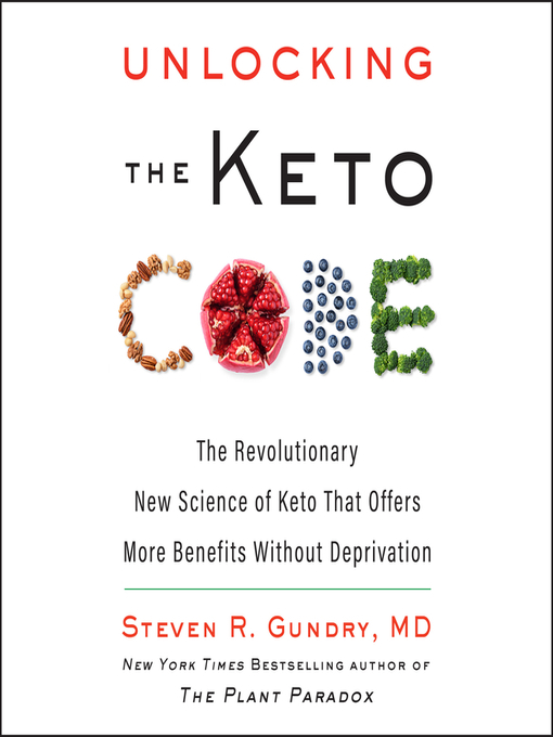 Title details for Unlocking the Keto Code by Steven R. Gundry, MD - Wait list